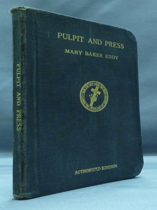 Item #47753 Pulpit and Press. Mary Baker EDDY