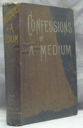 Item #47775 Confessions of a Medium. ANONYMOUS
