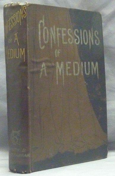 Item #47775 Confessions of a Medium. ANONYMOUS.