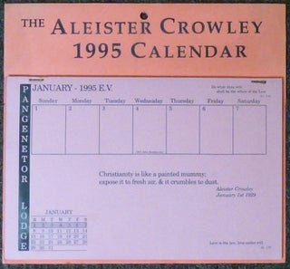 Item #47789 The Aleister Crowley 1995 Calendar. related wor Aleister Crowley, J. Edward...
