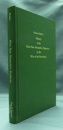 Item #48142 Frederic Kidder's History of the First New Hampshire Regiment in the War of the...