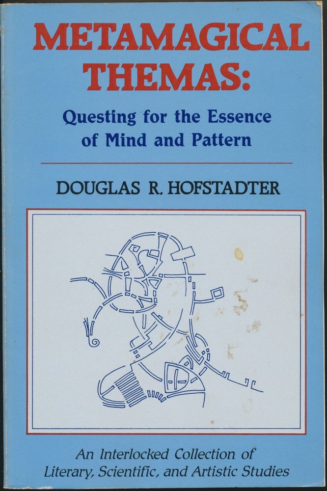 Item #48201 Metamagical Themas: Questing for the Essence of Mind and Pattern. Douglas R. HOFSTADTER.