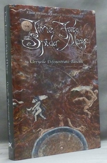 Item #48221 Time, Fate and Spider Magic [ with DVD ]. Orryelle DEFENESTRATE-BASCULE, Signed.