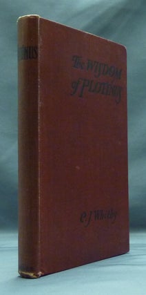 Item #48262 The Wisdom of Plotinus: A Metaphysical Study. Charles J. WHITBY