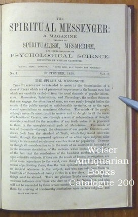 The Spiritual Messenger: a Magazine devoted to Spiritualism, Mesmerism, and other branches of Psychological Science - Vol. 1, Nos. 1 - 6, September 1858 - May 1859.