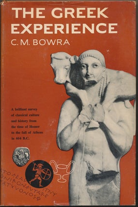 Item #48318 The Greek Experience. C. M. BOWRA