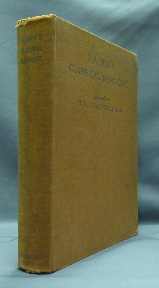 Item #48422 J. A. Nairn's Classical Hand-List. J. A. NAIRN, B. H. Blackwell.
