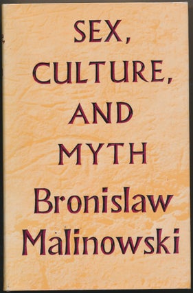 Item #48629 Sex, Culture and Myth. Bronislaw MALINOWSKI
