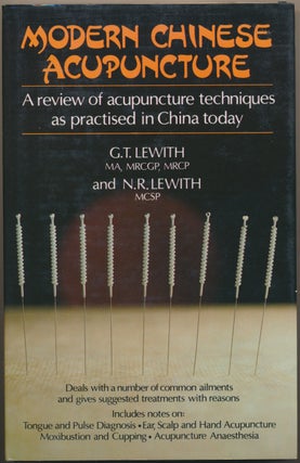 Item #48681 Modern Chinese Acupuncture. G. T. LEWITH, N. R