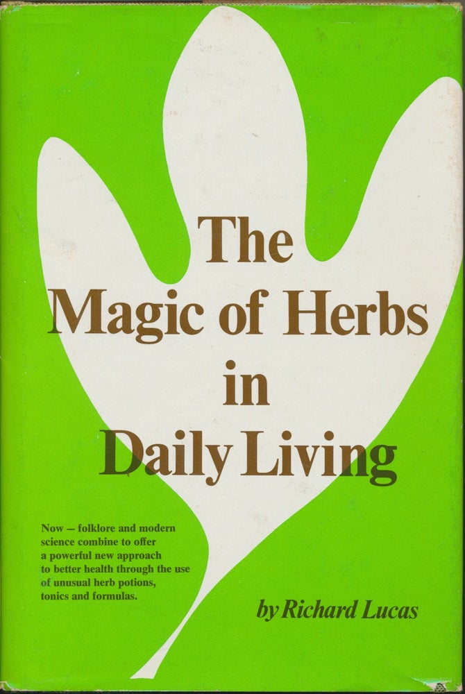 Item #48705 The Magic Herbs in Daily Living. Richard LUCAS.