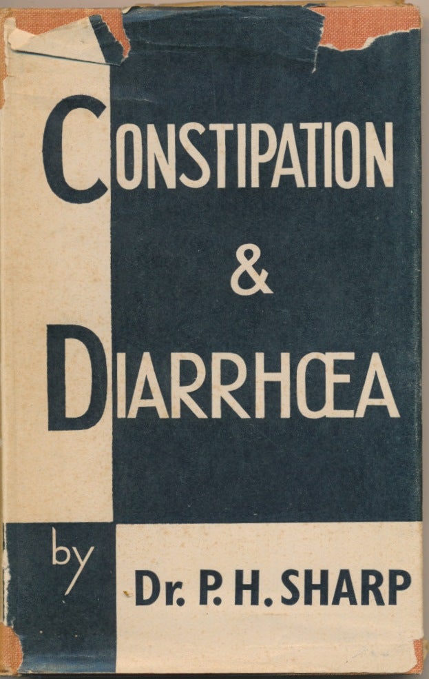 Item #48709 Constipation & Diarrhoea. Dr. P. H. SHARP.