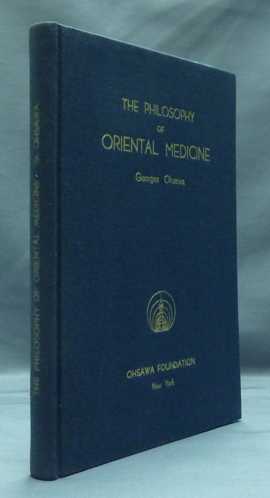 Item #48726 The Philosophy of Oriental Medicine ( The Book of Judgment ). Georges OHSAWA.