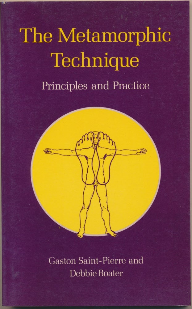 Item #48739 The Metamorphic Technique: Principles and Practice. Gaston SAINT-PIERRE, Debbie BOATER.