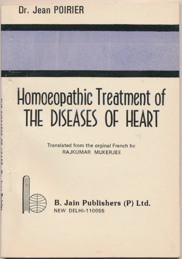Item #48748 Homoeopathic Treatment of the Diseases of the Heart. Dr. Jean POIRIER, Rajkumar Mukerjee.