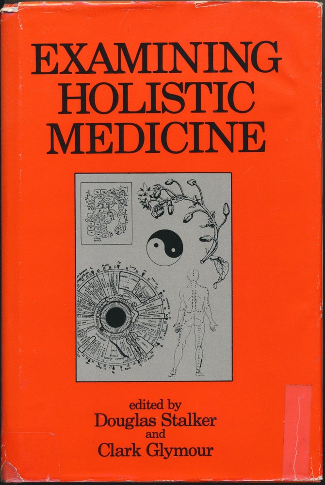 Item #48750 Examining Holistic Medicine. Douglas STALKER, Clark GLYMOUR.