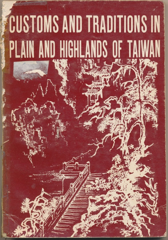Item #48773 Customs and Traditions in Plain and Highlands of Taiwan. Yunghai PENG.
