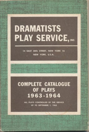 Item #48862 Complete Catalogue of Plays 1963 - 1964 ( All plays controlled by the service up to...