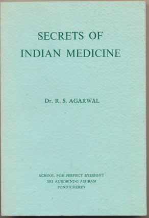 Item #49026 Secrets of Indian Medicine. Dr. R. S. AGARWAL
