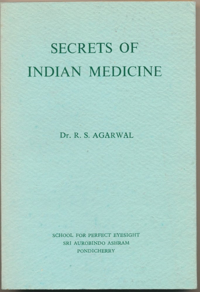 Item #49026 Secrets of Indian Medicine. Dr. R. S. AGARWAL.