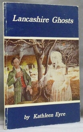 Item #49033 Lancashire Ghosts. Bruce Danz, Geraldine Rachel Hardy