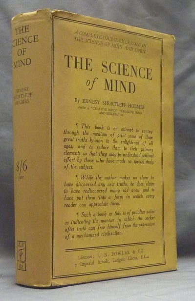The Science Of Mind A Complete Course Of Lessons In The Science Of Mind And Spirit Ernest 