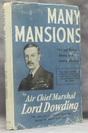 Item #49076 Many Mansions. Lord DOWDING, Air Chief Marshal