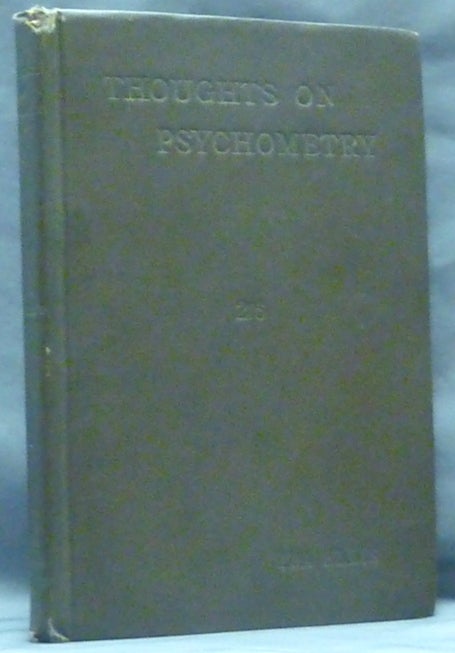 Item #49118 Thoughts on Psychometry: The Science of Psychometry explained in the Form of Question and Answer. Psychometry, Ida ELLIS.