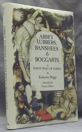 Item #49148 Abbey Lubbers, Banshees & Boggarts: A Who's Who of Fairies. Katharine BRIGGS, Yvonne...