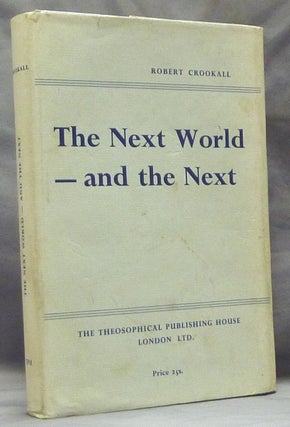 Item #49181 The Next World - and the Next: Ghostly Garments. Robert CROOKALL
