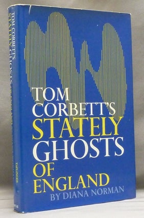 Item #49206 Tom Corbett's Stately Ghosts of England. Diana NORMAN