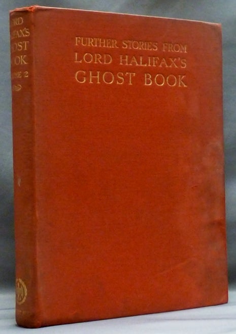 Item #49234 Further Stories from Lord Halifax's Ghost Book. Viscount Halifax., J. G. Lockhart.