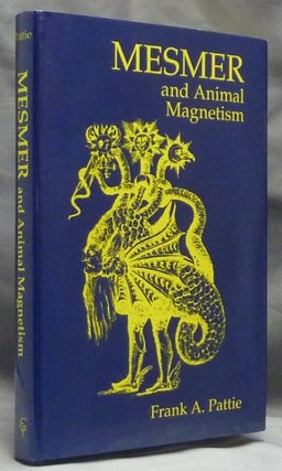 Item #49279 Mesmer and Animal Magnetism: A Chapter in the History of Medicine. Ernest R....