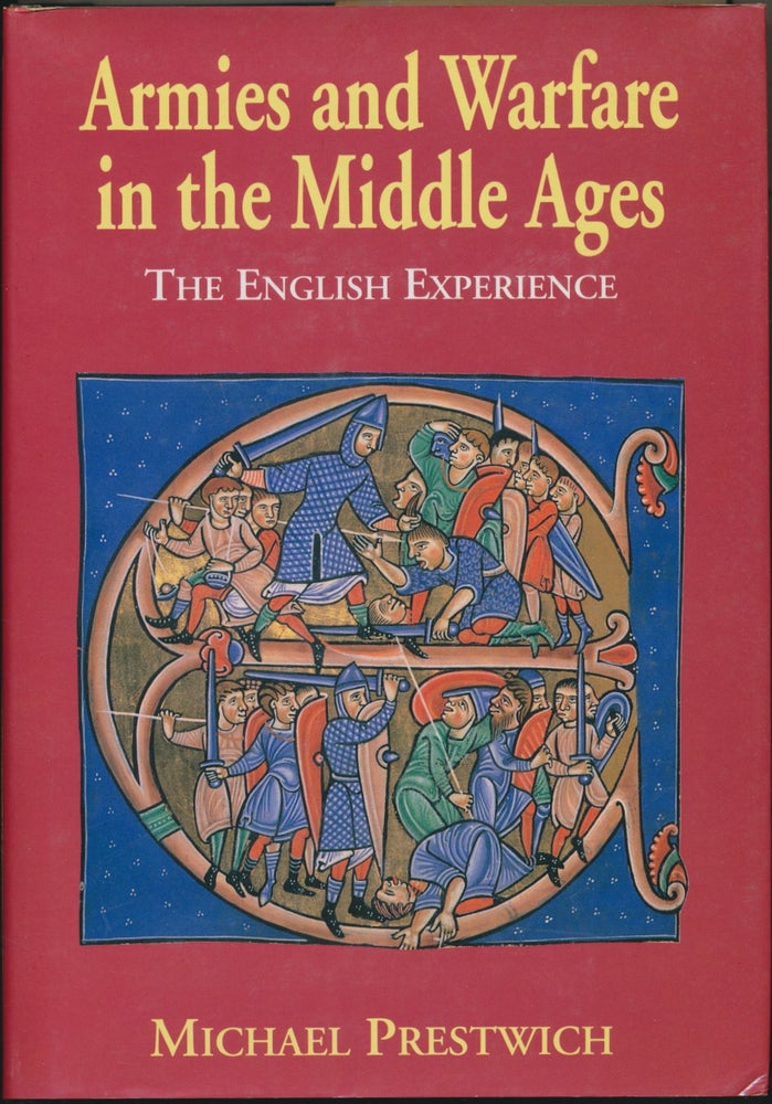 Item #49324 Armies and Warfare in the Middle Ages: The English Experience. Michael PRESTWICH.