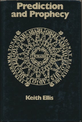 Item #49420 Prediction and Prophecy. Keith ELLIS
