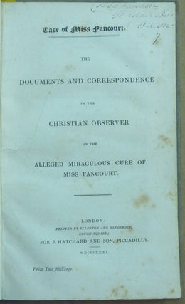An Authentic Narrative of the Extraordinary Cure performed by Prince Alexandre Hohenlohe on Miss Barbara O'Connor, a Nun, in the Convent of New Hall, near Chelmsford, with a Full Reputation of the numerous false reports and misrepresentations.