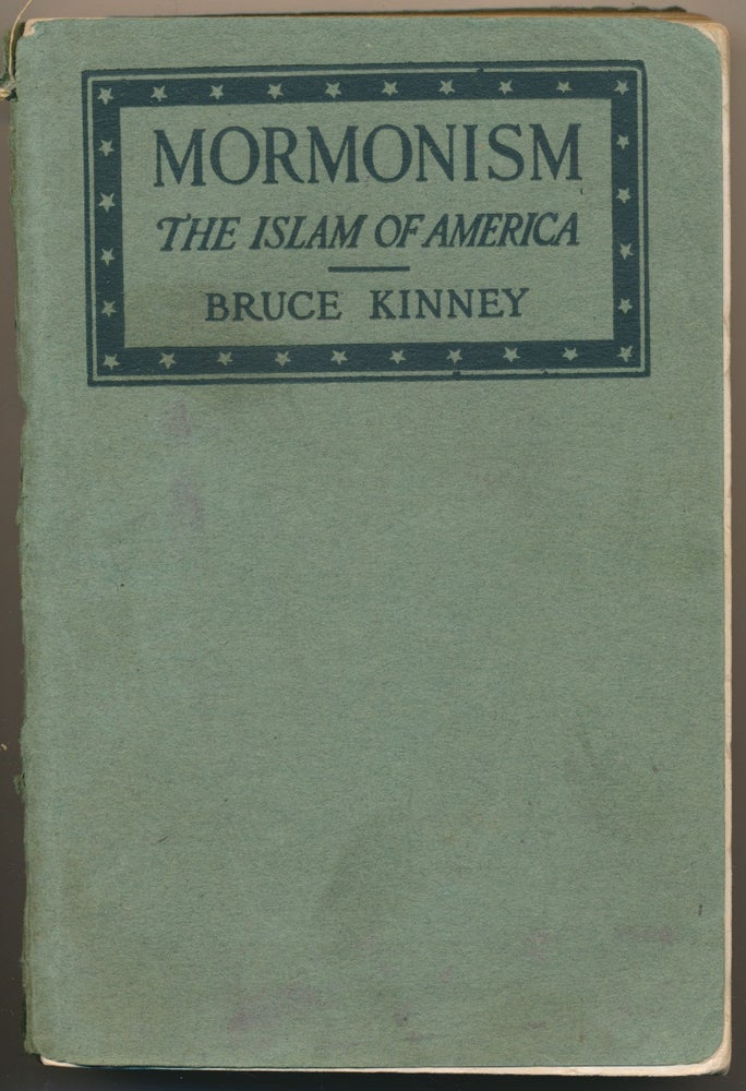 Item #49499 Mormonism, the Islam of America. Bruce KINNEY.