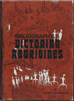 Item #49579 Bibliography of the Victorian Australian Aborigines; ( from the Earliest Manuscripts...