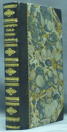 Item #49798 Six extremely rare booklets on table-turning bound together in one volume: Table...