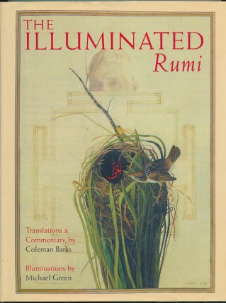 Item #50121 The Illuminated Rumi. translations, commentary, Michael Green