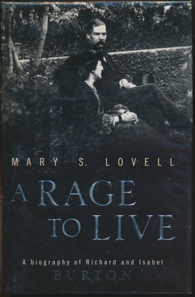 Item #50239 A Rage to Live: A Biography of Richard and Isabel Burton. Mary S. LOVELL