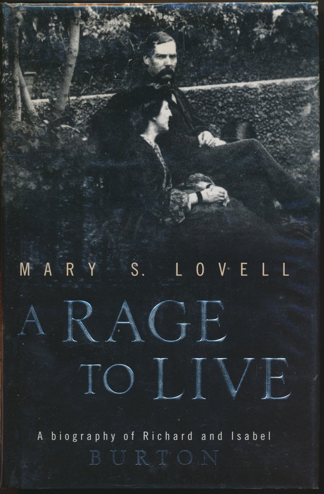 Item #50239 A Rage to Live: A Biography of Richard and Isabel Burton. Mary S. LOVELL.