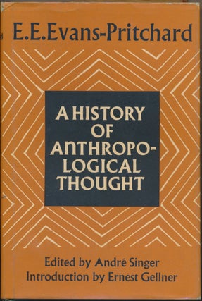 Item #50276 A History of Anthropological Thought. Andre Singer., Ernest Gellner