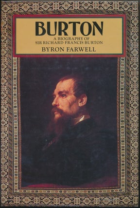 Item #50279 Burton: A Biography of Sir Richard Francis Burton. Byron FARWELL