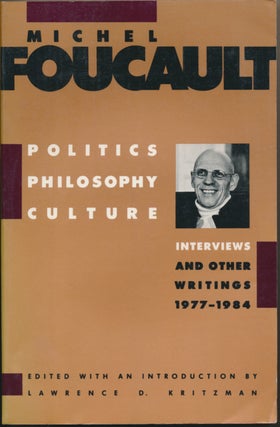 Item #50286 Politics, Philosophy, Culture: Interviews and Other Writings 1977 - 1984. Edited,...