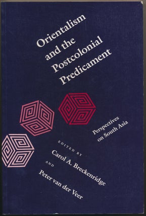 Item #50293 Orientalism and the Postcolonial Predicament: Perspectives on South Asia. Carol A....