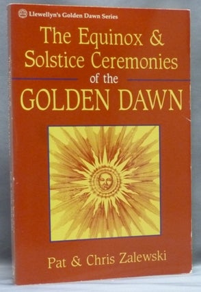 Item #50347 The Equinox and Solstice Ceremonies of the Golden Dawn; ( Llewellyn's Golden Dawn...