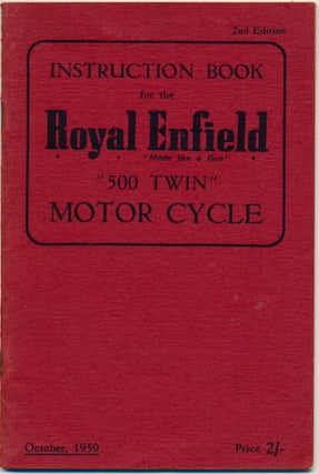 Item #50446 Instruction Book for the Royal Enfield 'Made Like a Gun' "500 Twin" Motor Cycle (...
