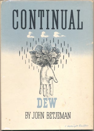 Item #50473 Continual Dew: A Little Book of Bourgeois Verse. John BETJEMAN