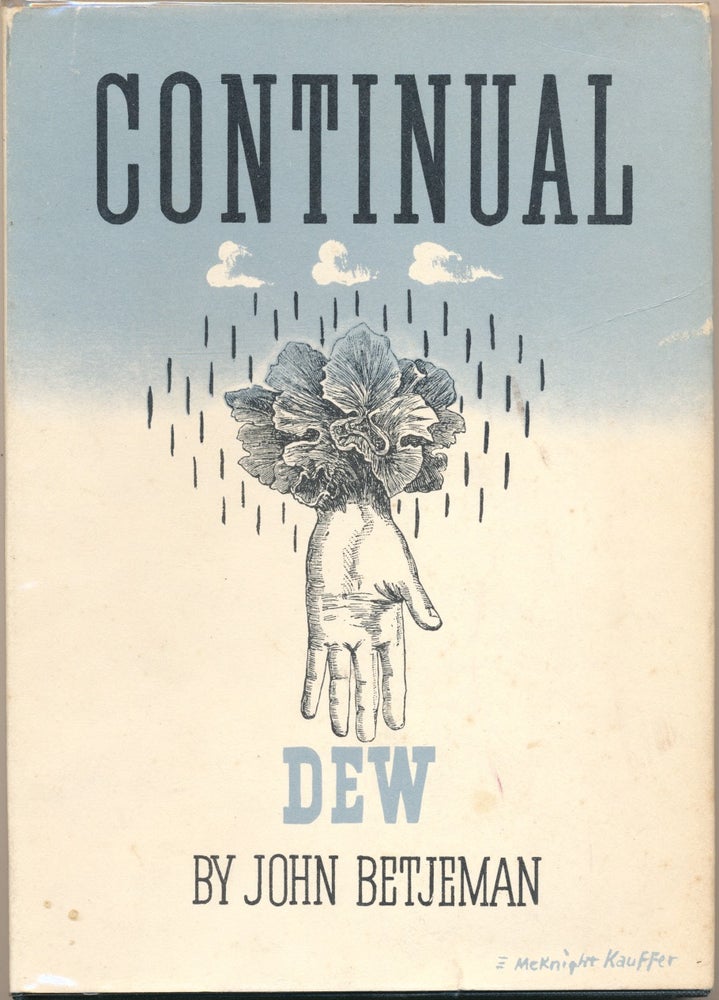 Item #50473 Continual Dew: A Little Book of Bourgeois Verse. John BETJEMAN.