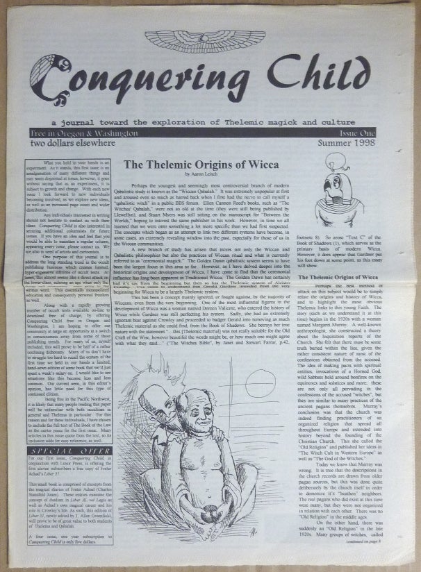 Item #50573 Conquering Child: a journal toward the exploration of Thelemic magick and culture - Issue One, Summer 1998. Gerald del Campo Aaron Leitch, Aleister Crowley.